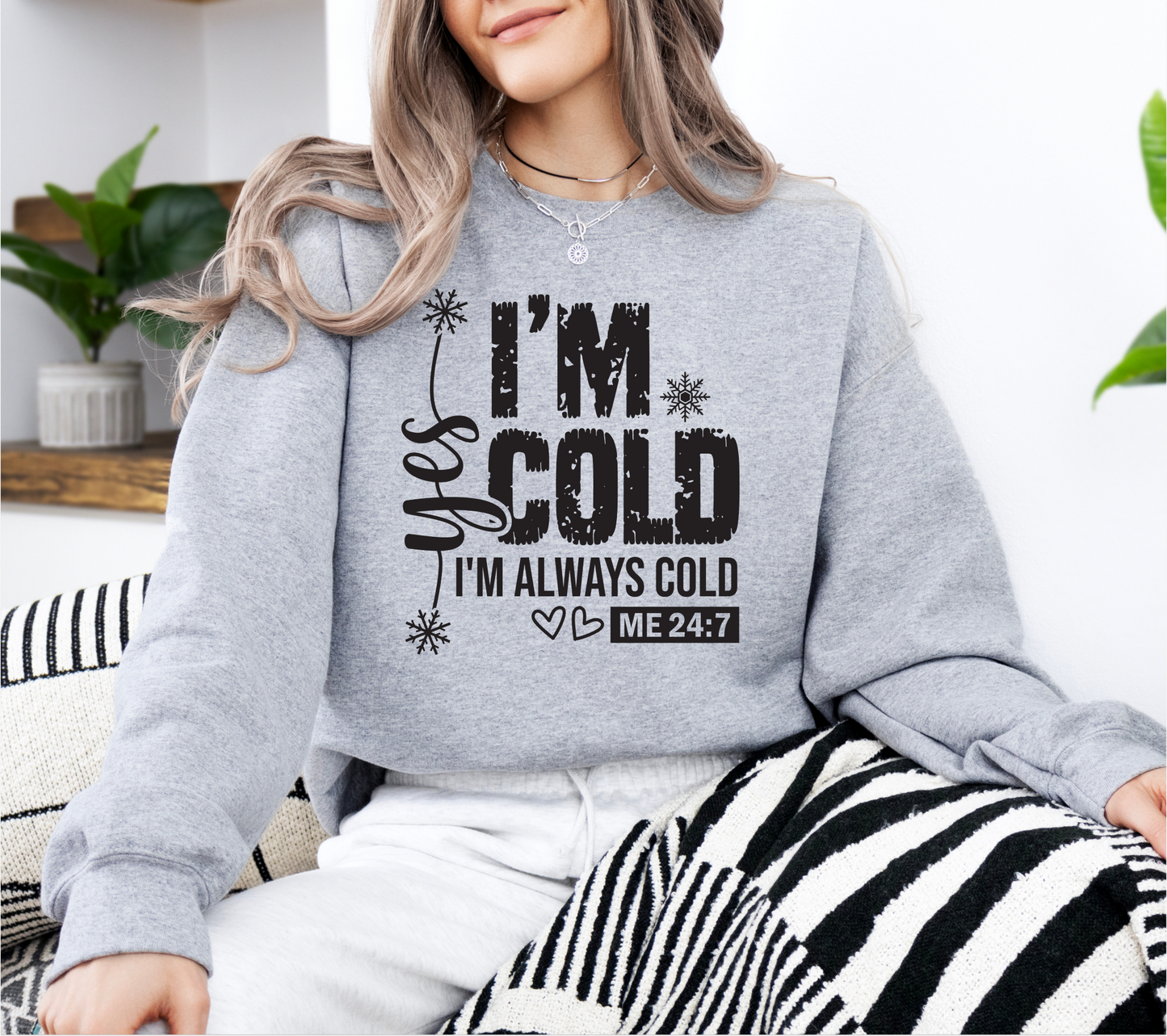 Crewneck Sweatshirt - Always Cold Design